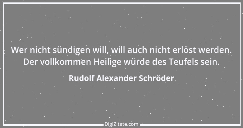 Zitat von Rudolf Alexander Schröder 4