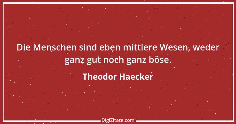 Zitat von Theodor Haecker 15