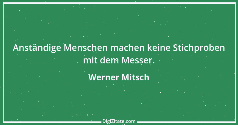 Zitat von Werner Mitsch 82