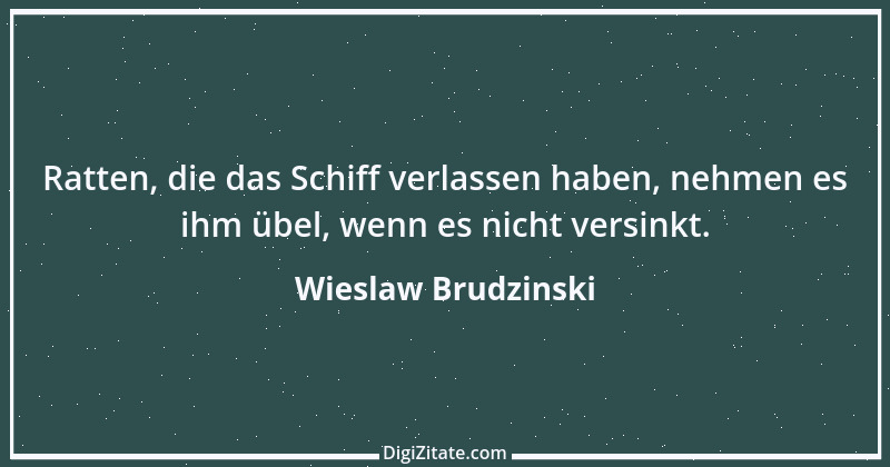 Zitat von Wieslaw Brudzinski 171