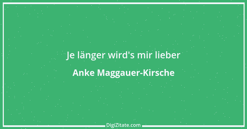 Zitat von Anke Maggauer-Kirsche 676