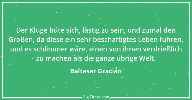 Zitat von Baltasar Gracián 184