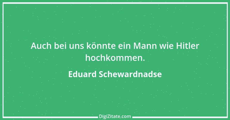 Zitat von Eduard Schewardnadse 20