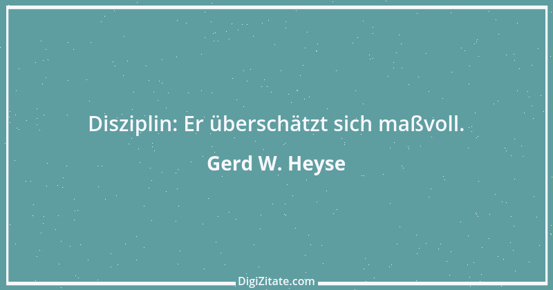 Zitat von Gerd W. Heyse 487