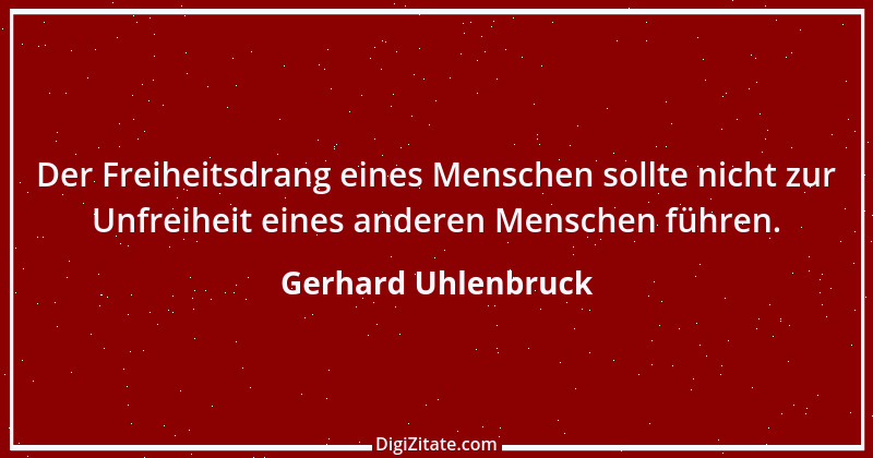 Zitat von Gerhard Uhlenbruck 199