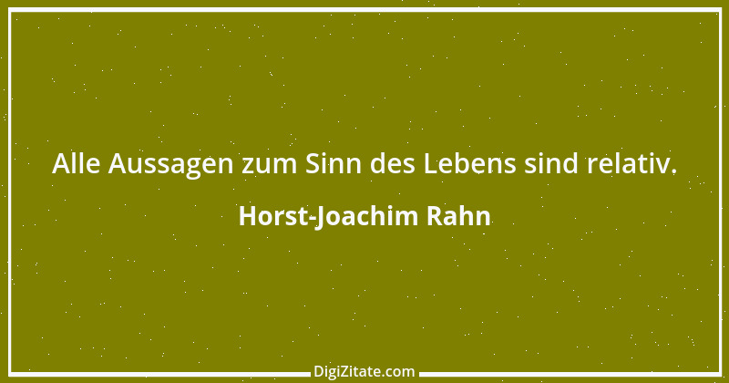 Zitat von Horst-Joachim Rahn 60