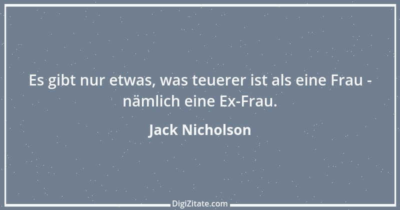 Zitat von Jack Nicholson 6