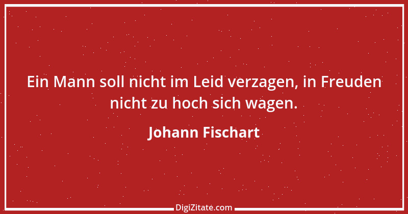 Zitat von Johann Fischart 8