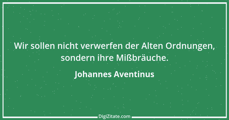 Zitat von Johannes Aventinus 1