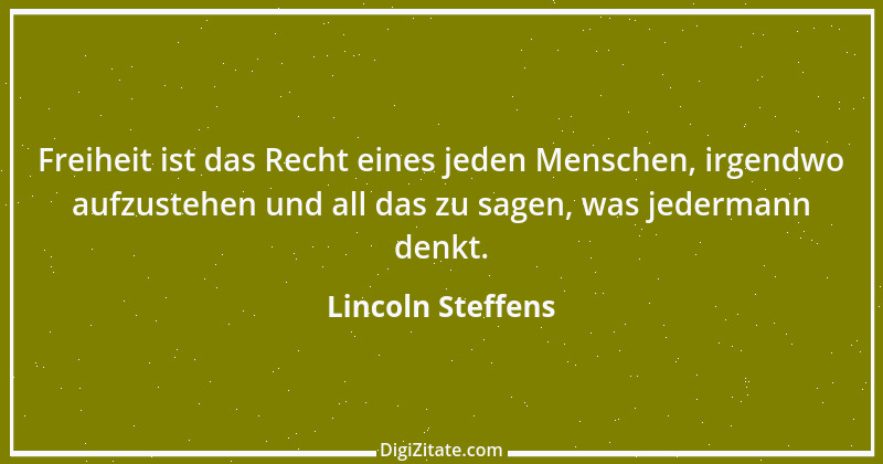 Zitat von Lincoln Steffens 1