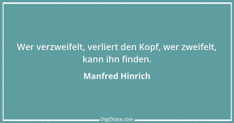 Zitat von Manfred Hinrich 3553