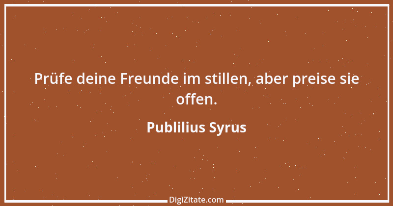 Zitat von Publilius Syrus 44