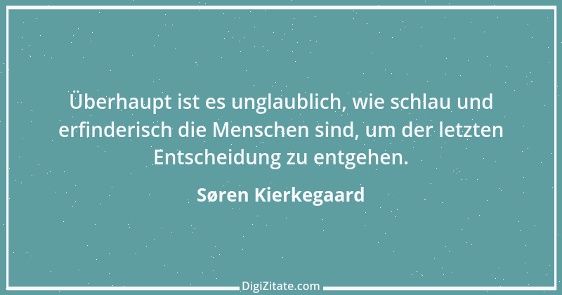 Zitat von Søren Kierkegaard 122