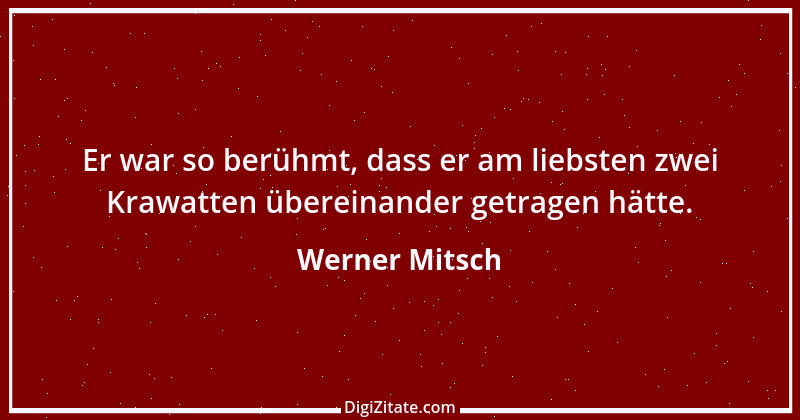 Zitat von Werner Mitsch 83