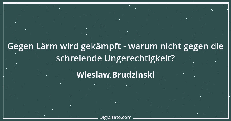 Zitat von Wieslaw Brudzinski 172