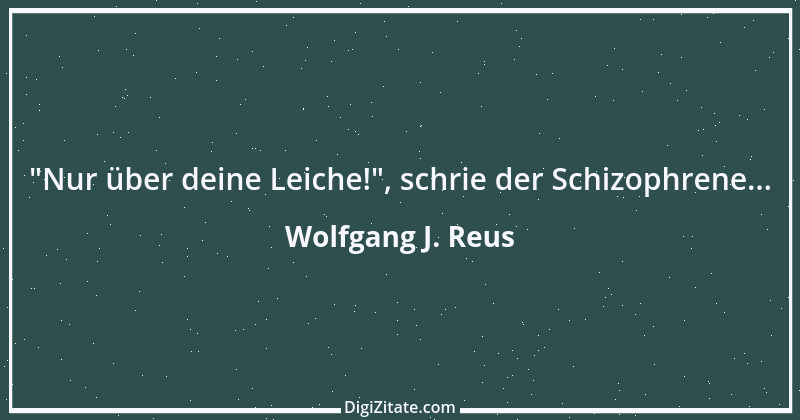 Zitat von Wolfgang J. Reus 219