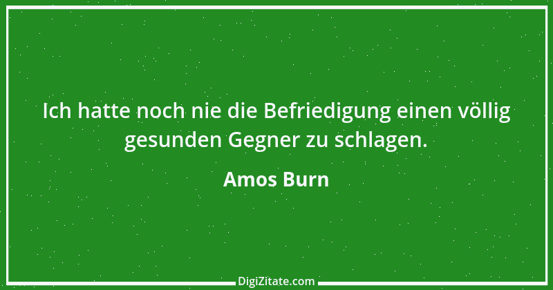 Zitat von Amos Burn 1