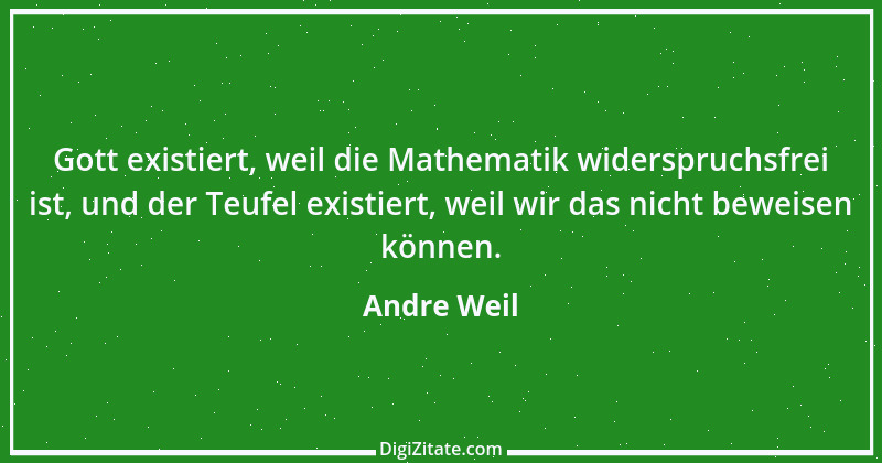 Zitat von Andre Weil 1