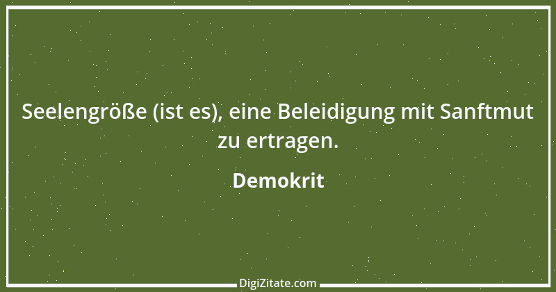 Zitat von Demokrit 84