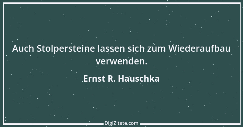 Zitat von Ernst R. Hauschka 36