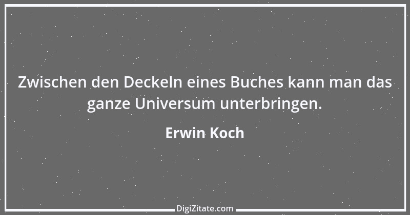 Zitat von Erwin Koch 511