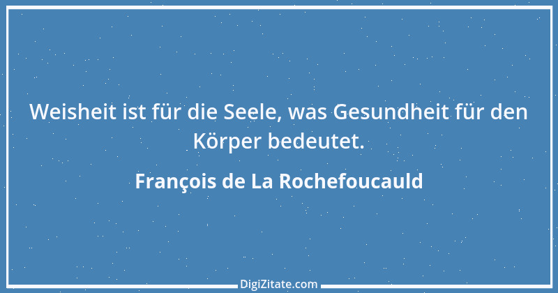 Zitat von François de La Rochefoucauld 293