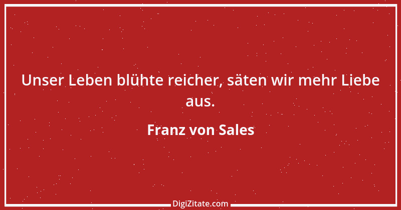 Zitat von Franz von Sales 6