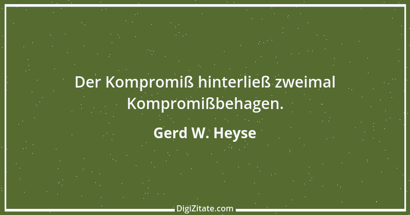 Zitat von Gerd W. Heyse 488