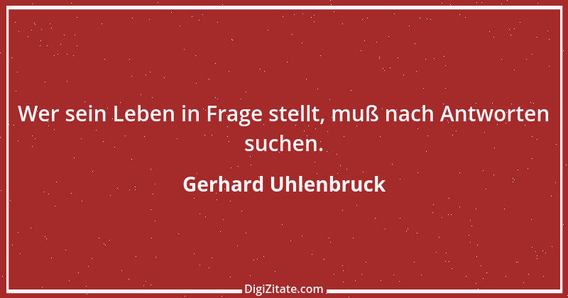 Zitat von Gerhard Uhlenbruck 200