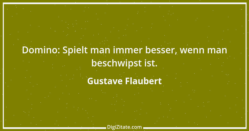 Zitat von Gustave Flaubert 223