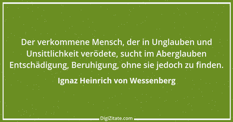 Zitat von Ignaz Heinrich von Wessenberg 13