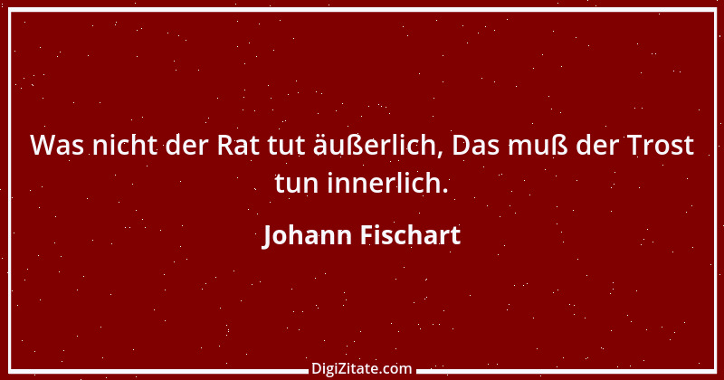 Zitat von Johann Fischart 9