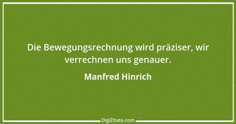 Zitat von Manfred Hinrich 554