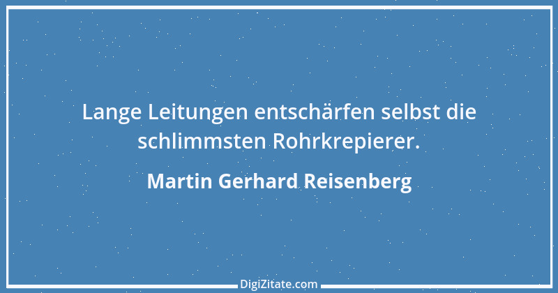 Zitat von Martin Gerhard Reisenberg 695