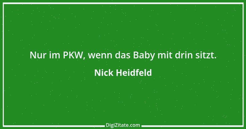 Zitat von Nick Heidfeld 8