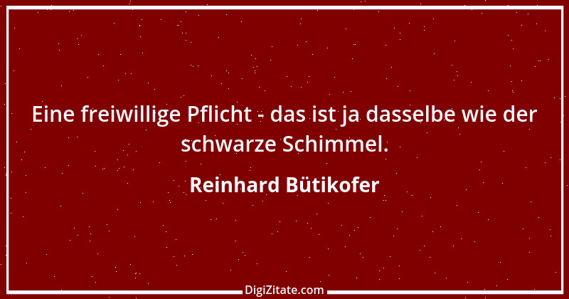 Zitat von Reinhard Bütikofer 2