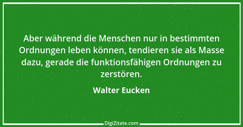 Zitat von Walter Eucken 6