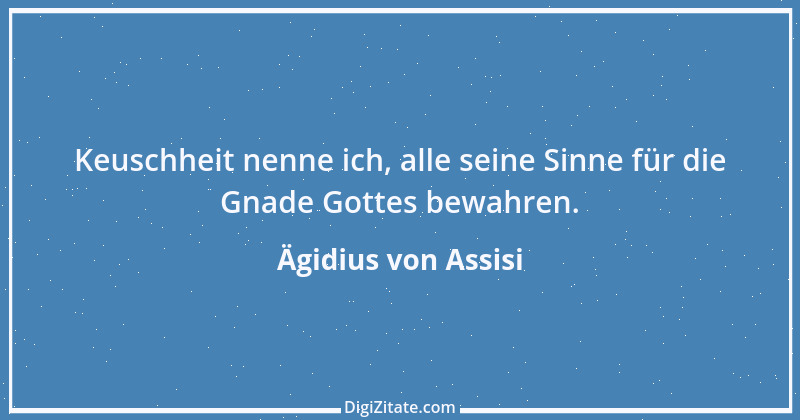 Zitat von Ägidius von Assisi 2