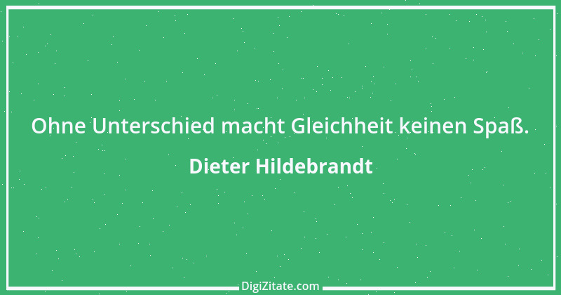 Zitat von Dieter Hildebrandt 58