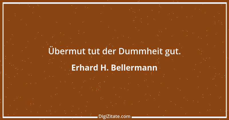 Zitat von Erhard H. Bellermann 895