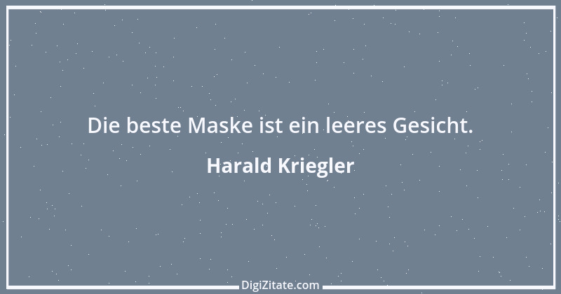 Zitat von Harald Kriegler 23