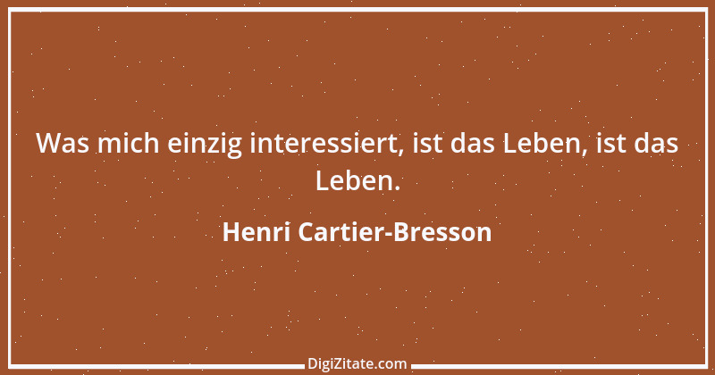 Zitat von Henri Cartier-Bresson 7