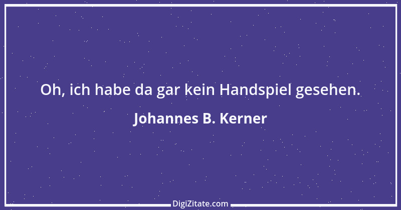 Zitat von Johannes B. Kerner 2