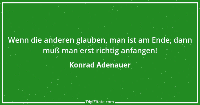 Zitat von Konrad Adenauer 150