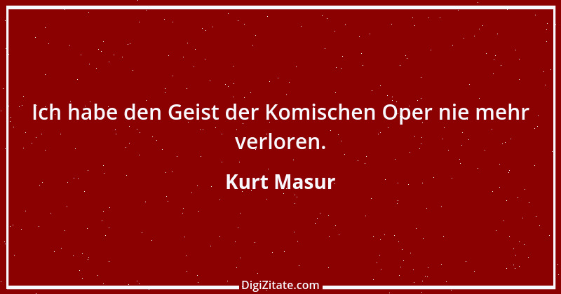 Zitat von Kurt Masur 10