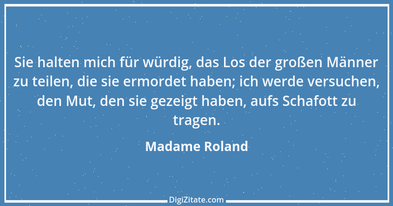 Zitat von Madame Roland 1