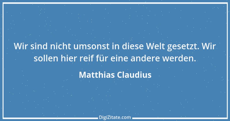 Zitat von Matthias Claudius 79