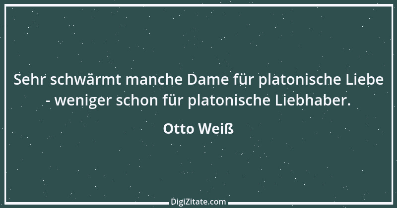 Zitat von Otto Weiß 250