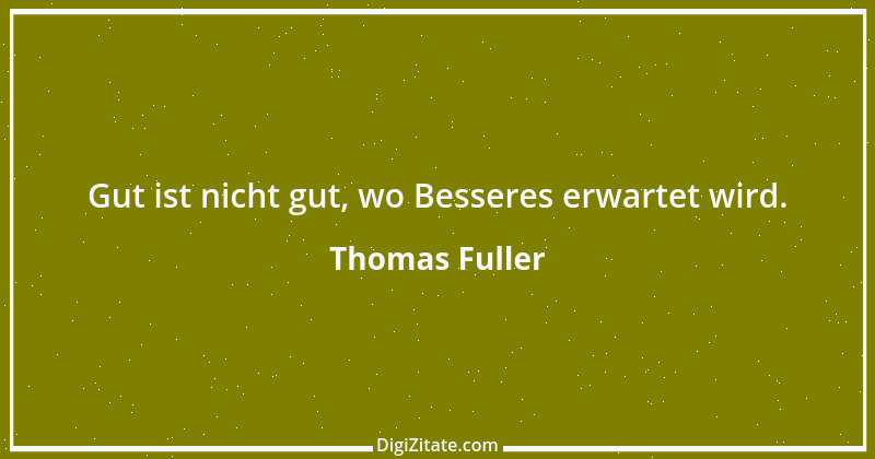 Zitat von Thomas Fuller 25