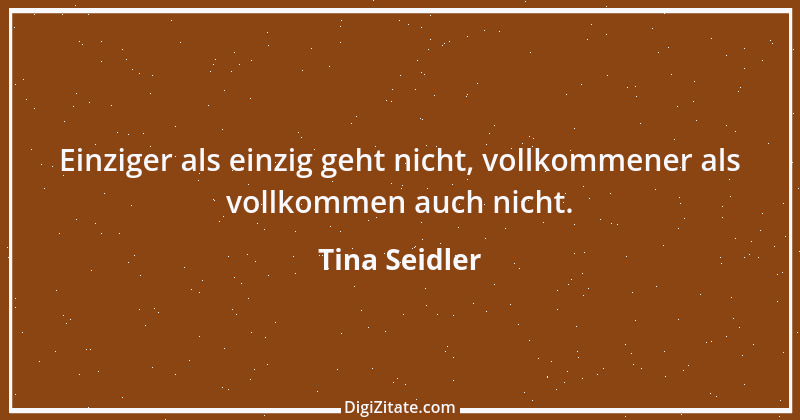 Zitat von Tina Seidler 30